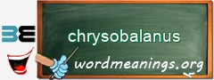 WordMeaning blackboard for chrysobalanus